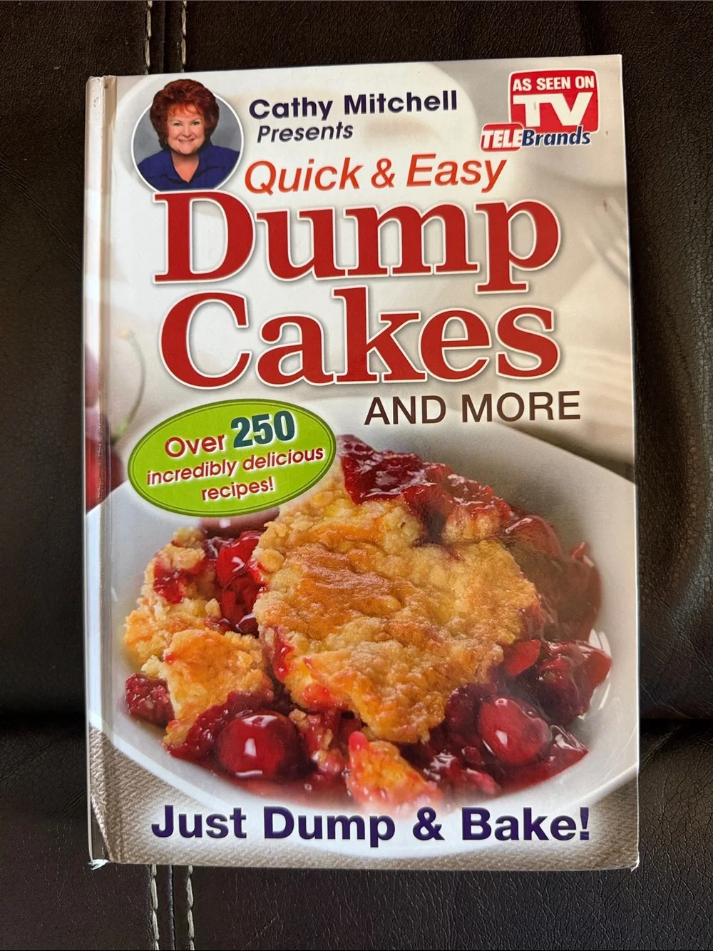 Cathy Mitchell Presents Quick & Easy Dump Cakes and More Cookbook